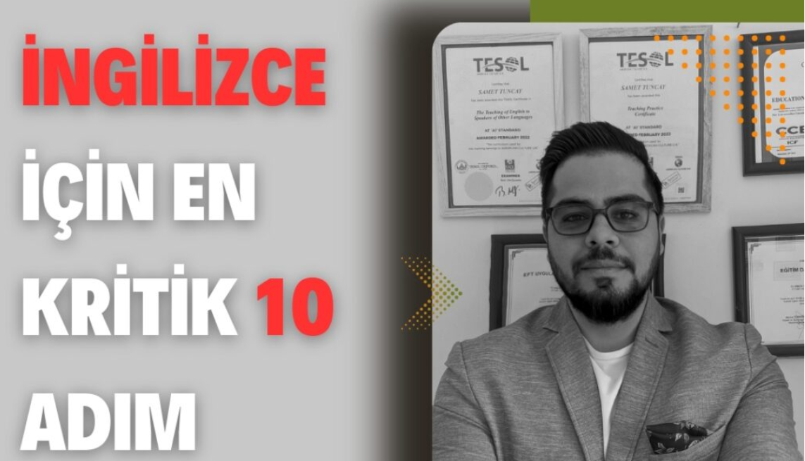 Samet Tuncay’dan İngilizce Öğrenmek İçin 10 Teknik İngilizce öğrenmek, zorlu