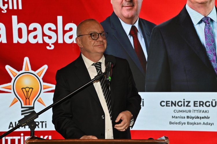 Manisa Büyükşehir Belediye Başkanı Cengiz Ergün, AK Parti Manisa Milletvekili